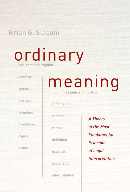 Book cover of Ordinary Meaning: A Theory of the Most Fundamental Principle of Legal Interpretation