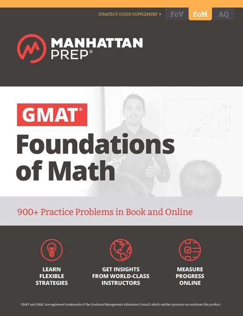 Book cover of GMAT Foundations of Math: 900+ Practice Problems in Book and Online