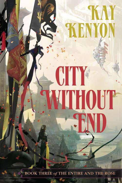 City without End (The Entire and the Rose #3)