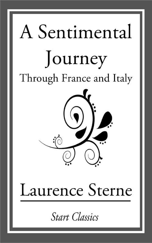 A Sentimental Journey: Through France and Germany