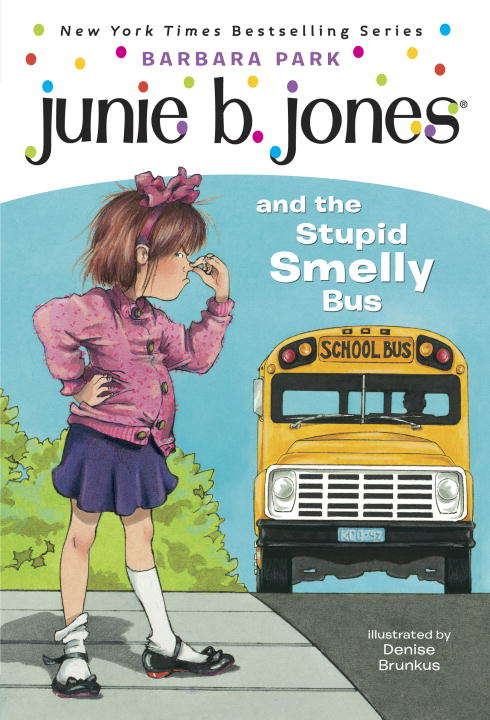 Book cover of Junie B. Jones and the Stupid Smelly Bus  (Junie B. Jones #1)