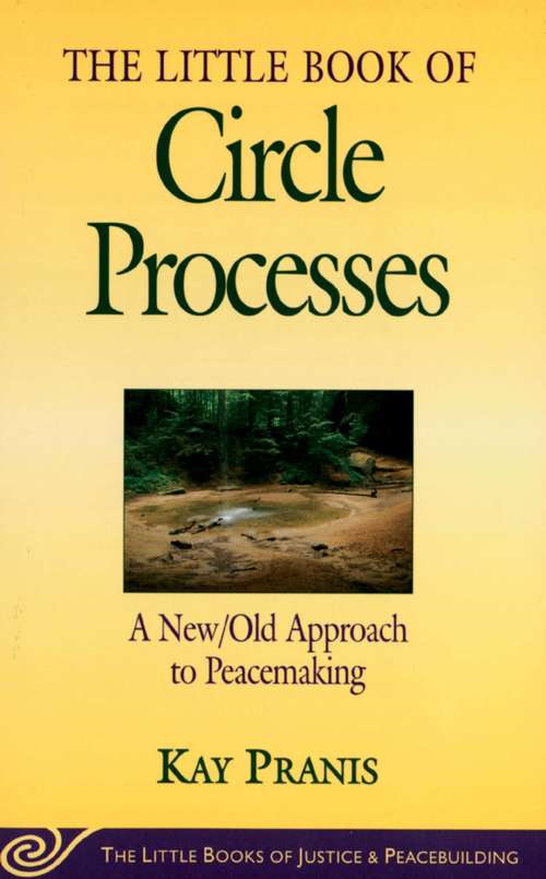 Book cover of Little Book of Circle Processes: A New/Old Approach To Peacemaking