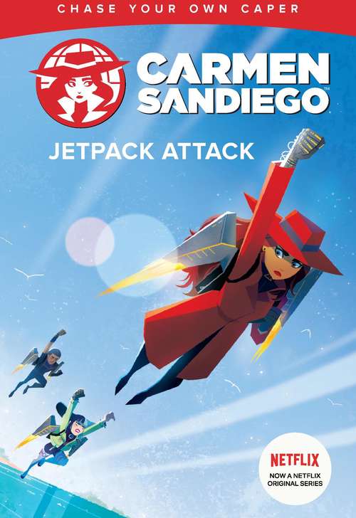 Book cover of Jetpack Attack (Carmen Sandiego Chase-Your-Own Capers)