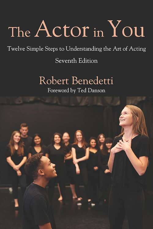 Book cover of The Actor in You: Twelve Simple Steps to Understanding the Art of Acting