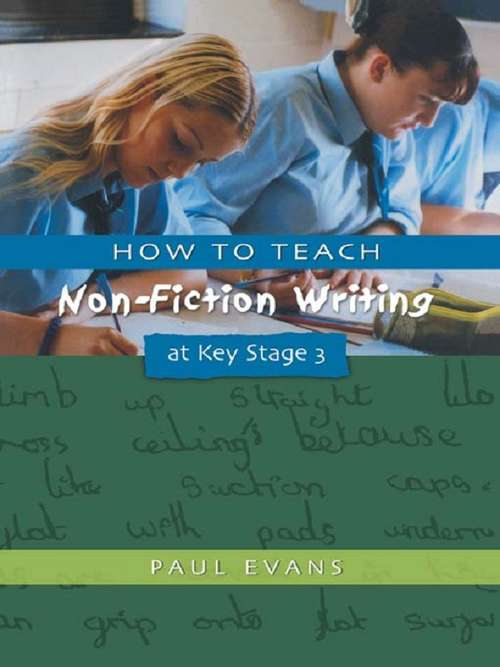 How to Teach Non-Fiction Writing at Key Stage 3 (Writers Workshop Ser.)