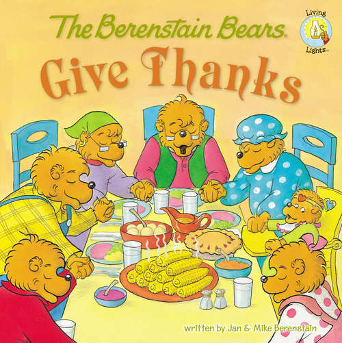 Book cover of The Berenstain Bears Give Thanks