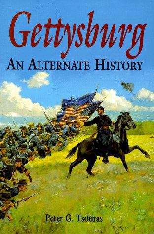 Book cover of Gettysburg: An Alternative History