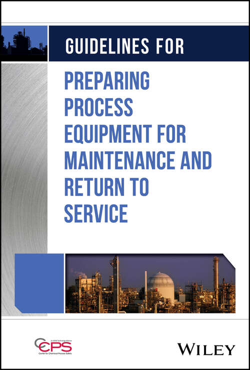 Book cover of Guidelines for Preparing Process Equipment for Maintenance and Return to Service
