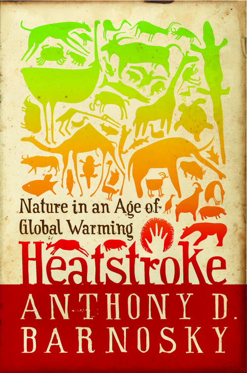 Book cover of Heatstroke: Nature in an Age of Global Warming