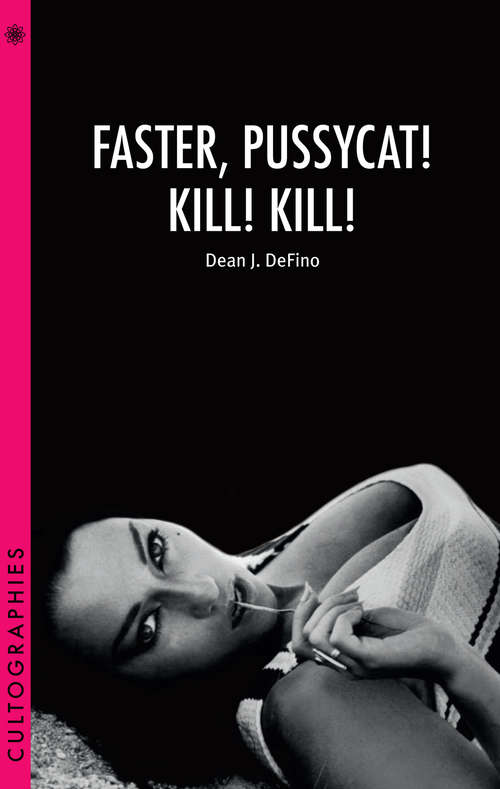 Book cover of Faster, Pussycat! Kill! Kill! (Cultographies)