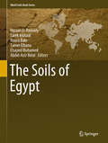 The Soils of Egypt (World Soils Book Series)