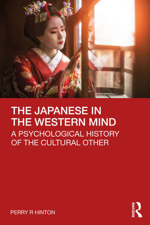 Book cover of The Japanese in the Western Mind: A Psychological History of the Cultural Other