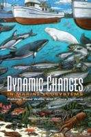 Book cover of Dynamic Changes IN MARINE ECOSYSTEMS: Fishing, Food Webs, and Future Options