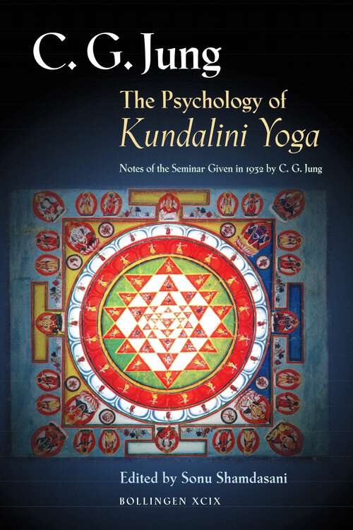 Book cover of The Psychology of Kundalini Yoga: Notes of the Seminar Given in 1932 (Jung Extracts #26)