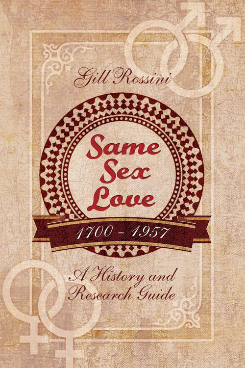 Book cover of Same Sex Love, 1700–1957: A History and Research Guide