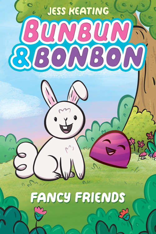 Book cover of Fancy Friends: A Graphic Novel (Bunbun & Bonbon #1)