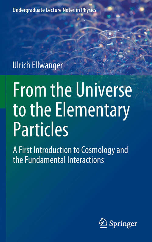 Book cover of From the Universe to the Elementary Particles