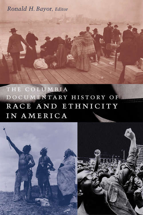 The Columbia Documentary History of Race and Ethnicity in America