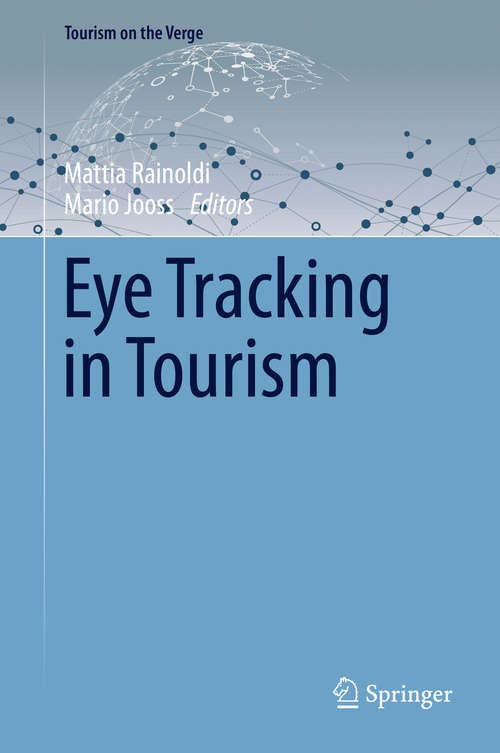 Book cover of Eye Tracking in Tourism (1st ed. 2020) (Tourism on the Verge)