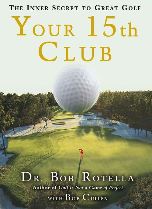 Book cover of Your 15th Club: The Inner Secret to Great Golf