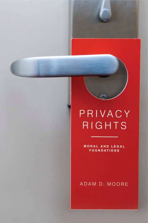Book cover of Privacy Rights: Moral and Legal Foundations