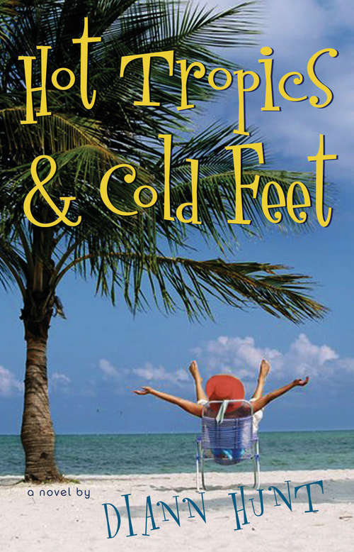 Book cover of Hot Tropics and Cold Feet