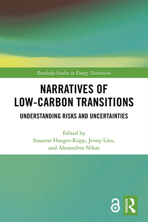 Book cover of Narratives of Low-Carbon Transitions: Understanding Risks and Uncertainties (Routledge Studies in Energy Transitions)
