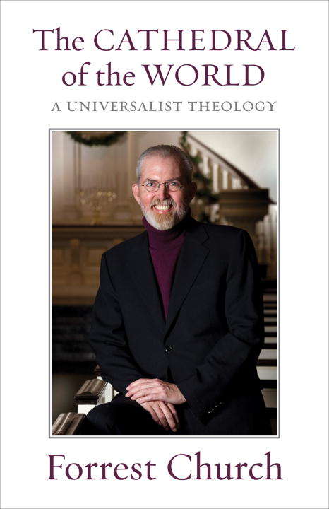Book cover of The Cathedral of the World: A Universalist Theology