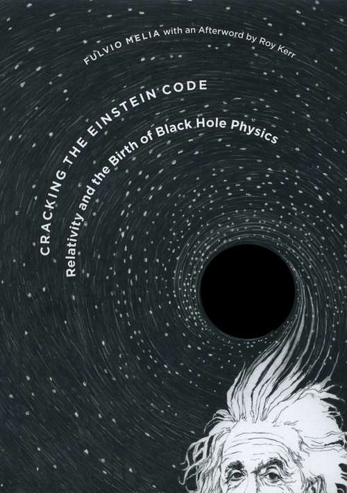 Book cover of Cracking the Einstein Code: Relativity and the Birth of Black Hole Physics