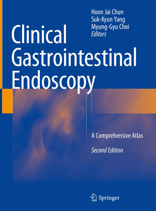 Clinical Gastrointestinal Endoscopy: A Comprehensive Atlas