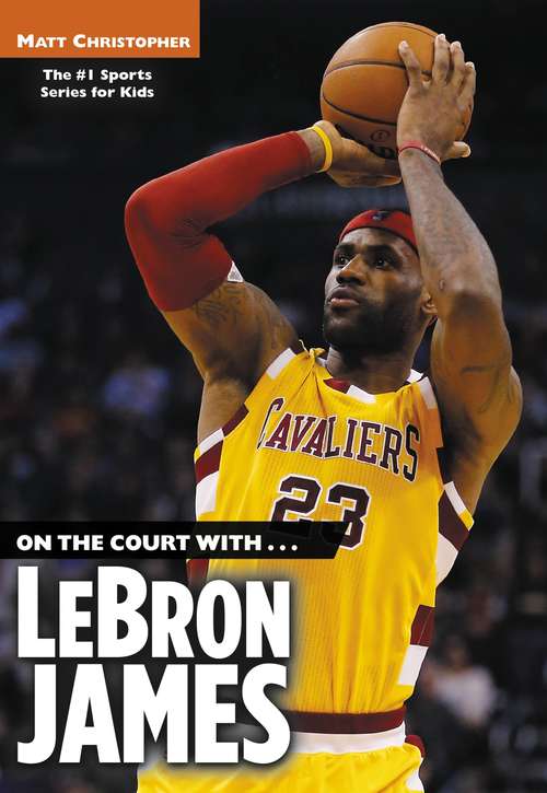 On the Court with...LeBron James