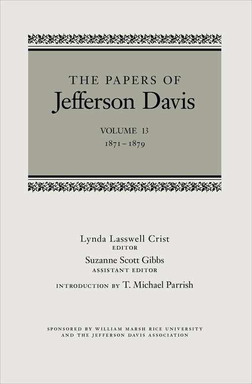 The Papers of Jefferson Davis: 1871-1879 (The Papers of Jefferson Davis)