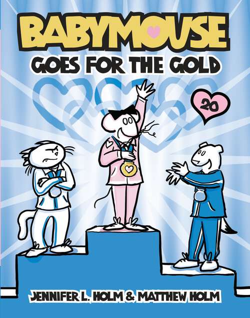 Book cover of Babymouse #20: Babymouse Goes for the Gold (Babymouse #20)