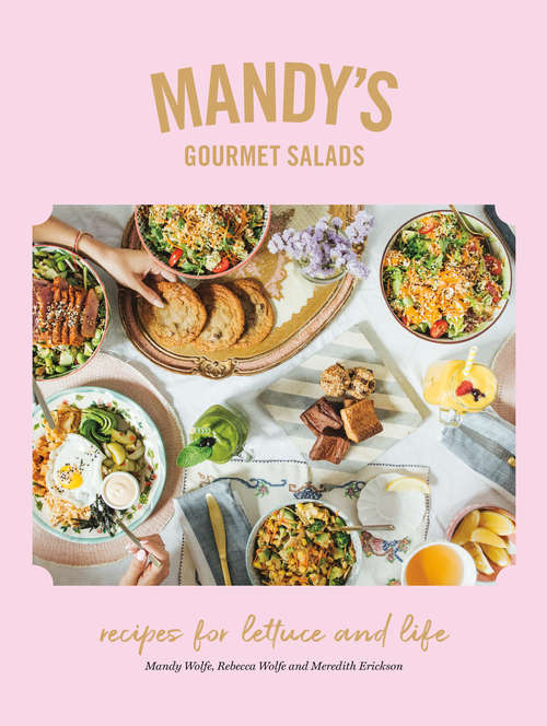 Book cover of Mandy's Gourmet Salads: Recipes for Lettuce and Life
