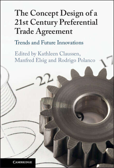 Book cover of The Concept Design of a Twenty-First Century Preferential Trade Agreement: Trends and Future Innovations