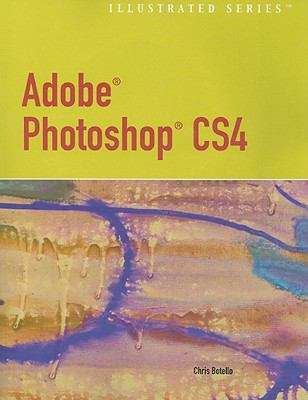 Book cover of Adobe® Photoshop® CS4: Illustrated