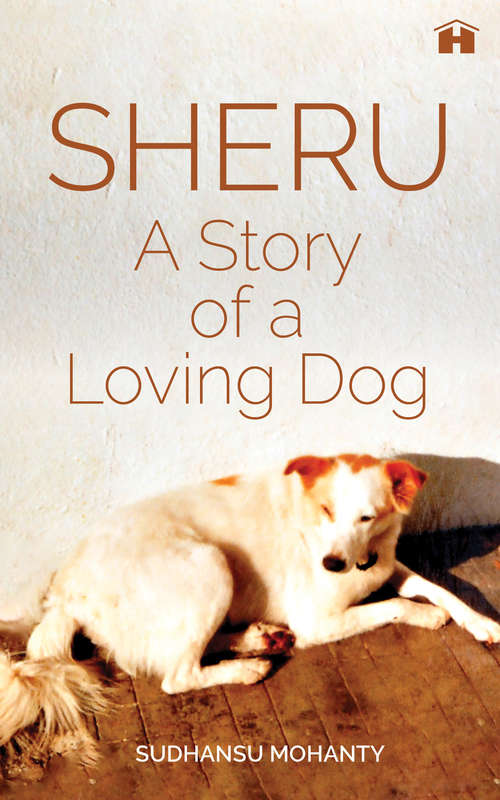 Book cover of Sheru: A Story of a Loving Dog