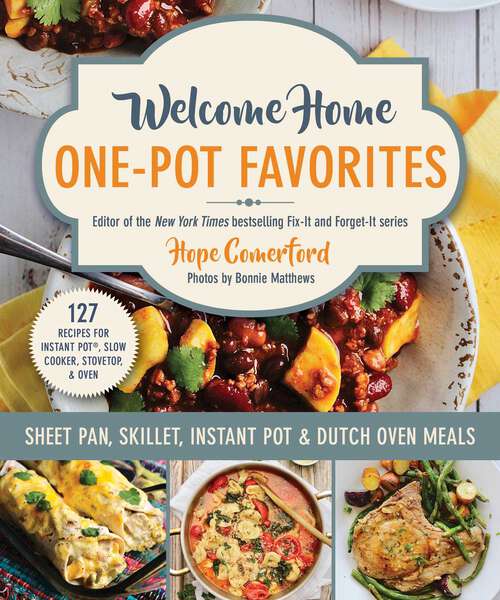 Book cover of Welcome Home One-Pot Favorites: Sheet Pan, Skillet, Instant Pot & Dutch Oven Meals (Welcome Home)