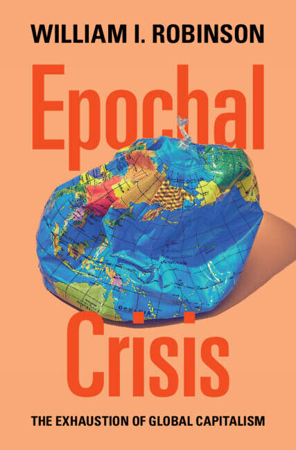 Book cover of Epochal Crisis: The Exhaustion of Global Capitalism