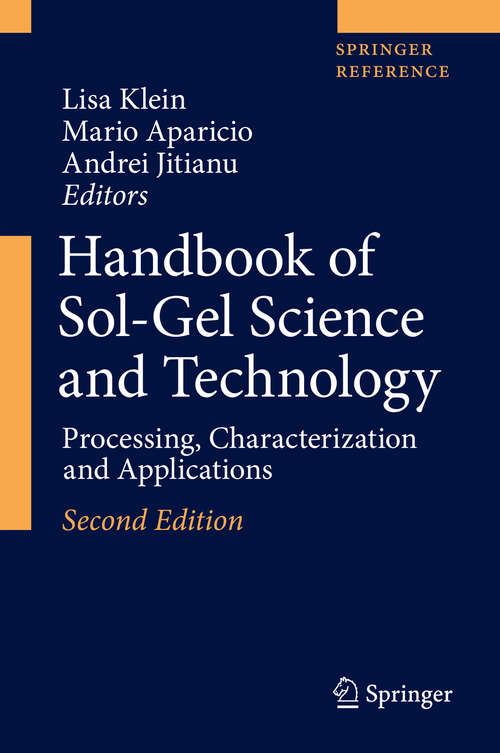Handbook of Sol-Gel Science and Technology: Processing, Characterization And Applications