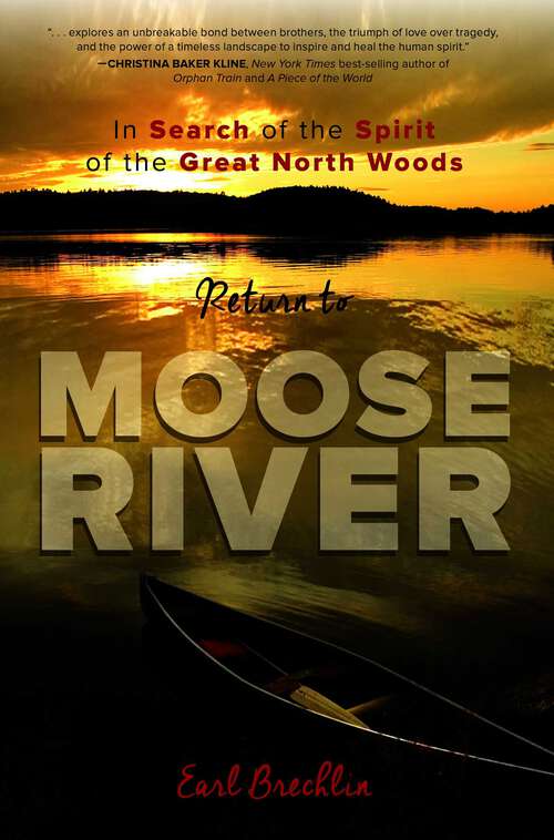 Book cover of Return to Moose River: In Search of the Spirit of the Great North Woods