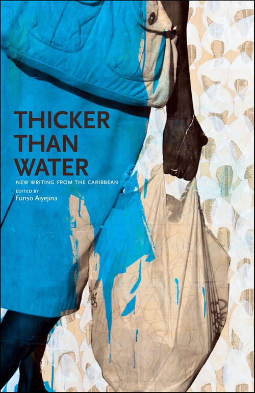Book cover of Thicker Than Water: New Writing from the Caribbean