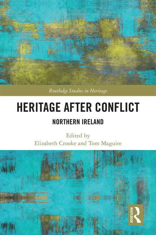 Heritage after Conflict: Northern Ireland