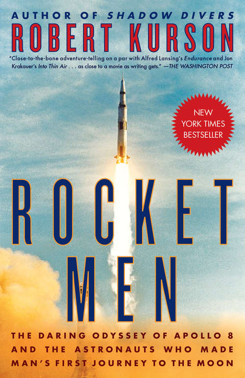 Book cover of Rocket Men: The Daring Odyssey of Apollo 8 and the Astronauts Who Made Man's First Journey to the Moon