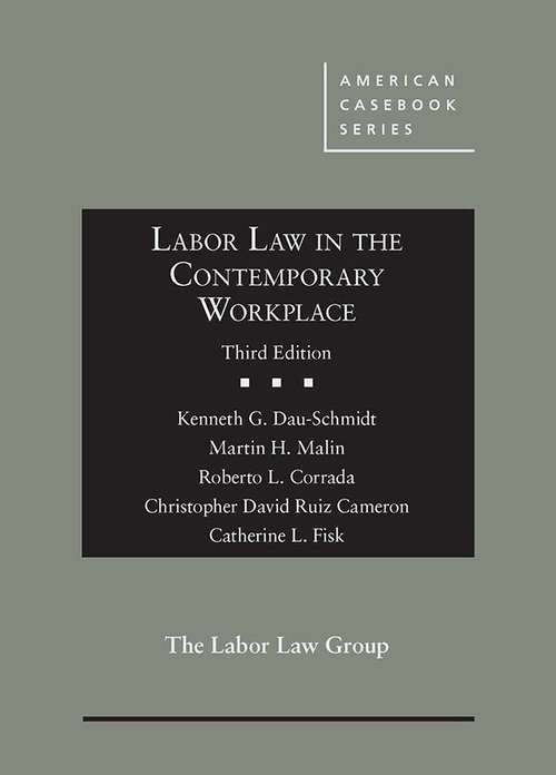 Labor Law in the Contemporary Workplace (American Casebook)