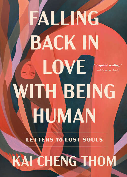 Book cover of Falling Back in Love with Being Human: Letters to Lost Souls