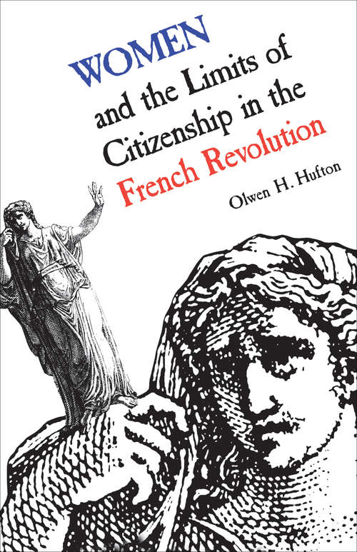 Book cover of Women and the Limits of Citizenship in the French Revolution