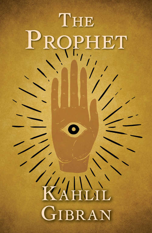The Prophet: With Original 1923 Illustrations By The Author (Clydesdale Classics Ser.)