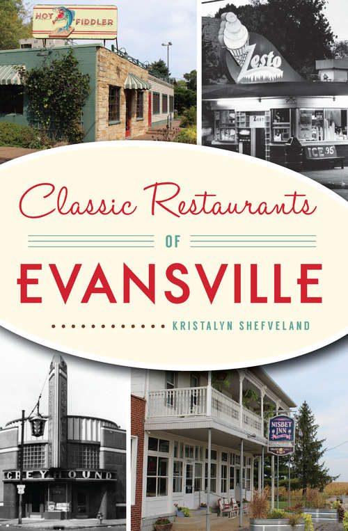 Book cover of Classic Restaurants of Evansville (American Palate)