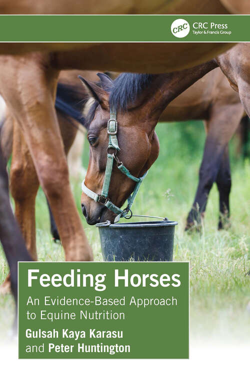 Book cover of Feeding Horses: An Evidence-Based Approach to Equine Nutrition (1)